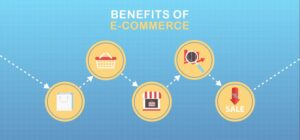 5 Benefits of Using E-commerce